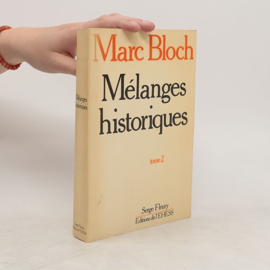Marc Bloch Mélanges historiques 2