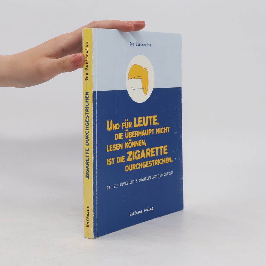 Tex Rubinowitz Und für Leute, die überhaupt nicht lesen können, ist die Zigarette durchgestrichen