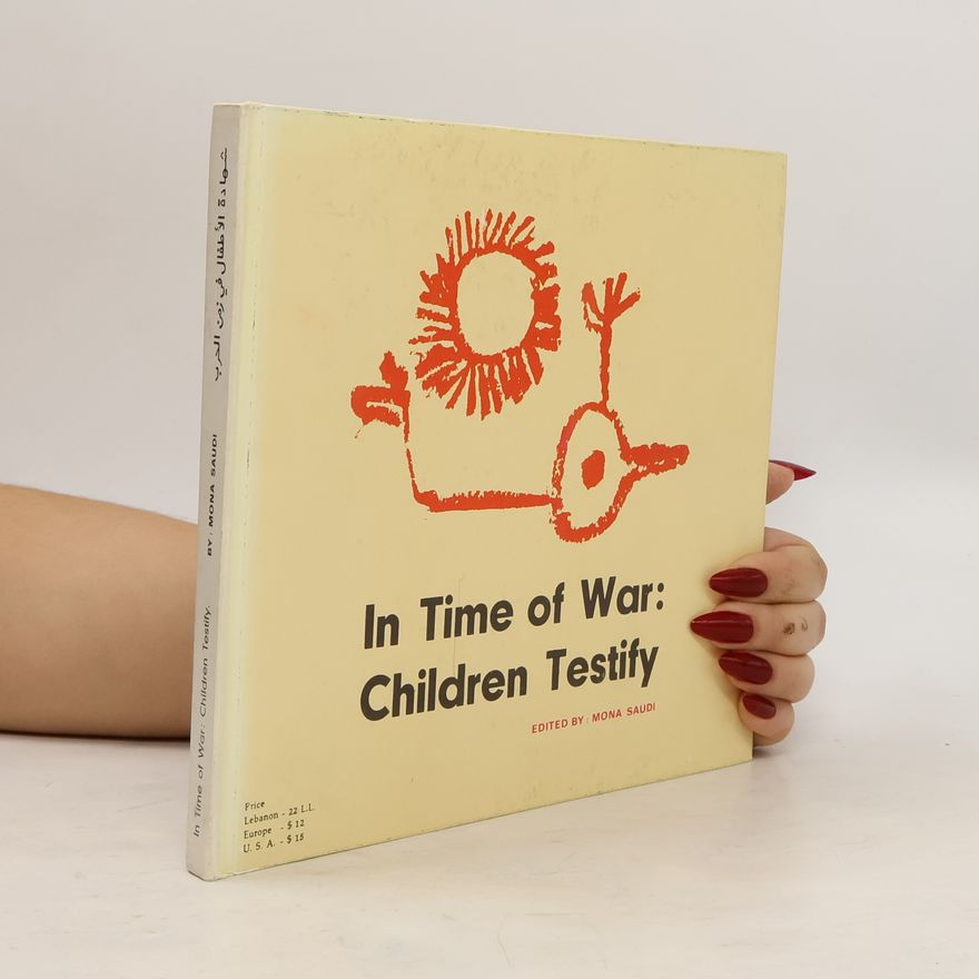 Mona Saudi In Time of War: Children Testify