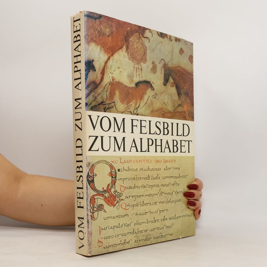 Károly Földes-Papp Vom Felsbild zum Alphabet