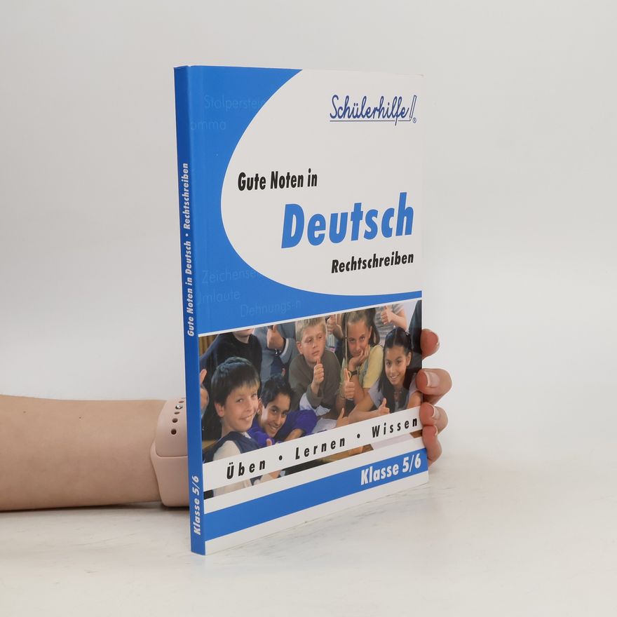 Various authors Gute Noten in Deutsch Grammatik. Klasse 5/6