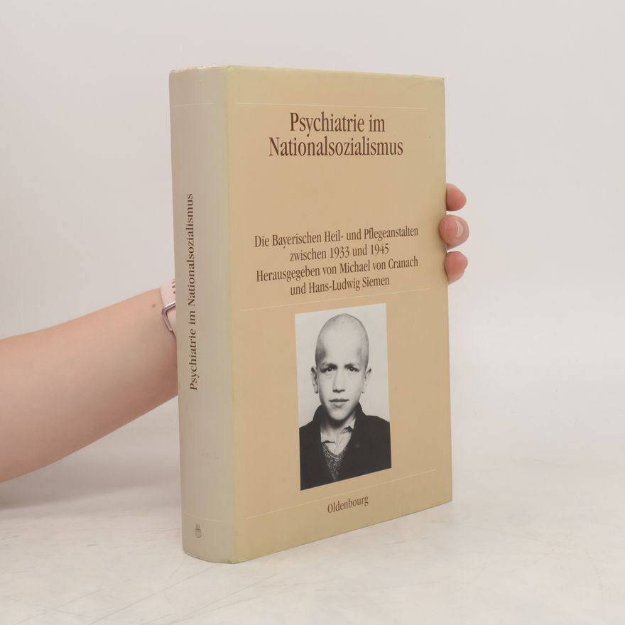 Michael von Cranach Psychiatrie im Nationalsozialismus