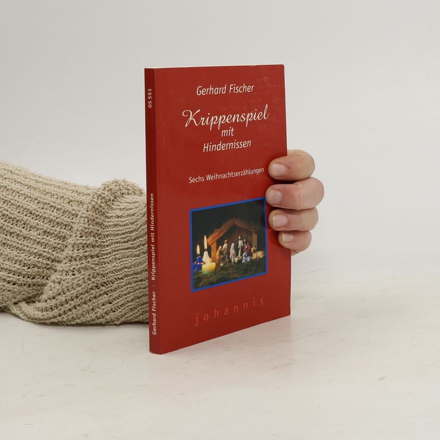 Gerhard Fischer Krippenspiel mit Hindernissen