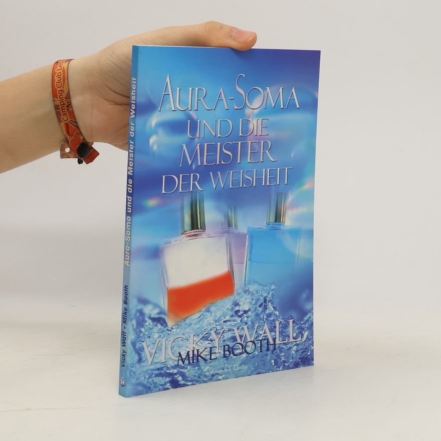 Vicky Wall Aura-Soma und die Meister der Weisheit
