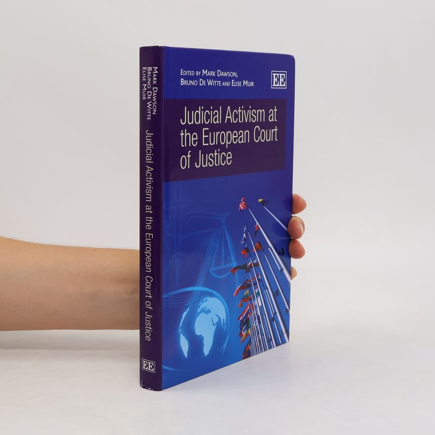 Elise Muir Judicial Activism at the European Court of Justice