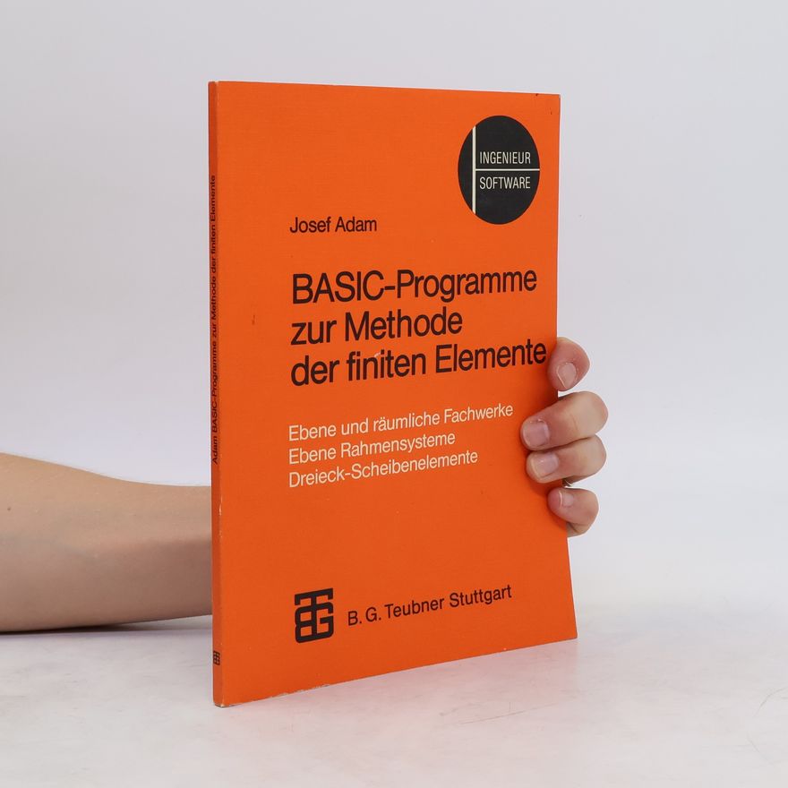 Josef Adam BASIC-Programme zur Methode der finiten Elemente