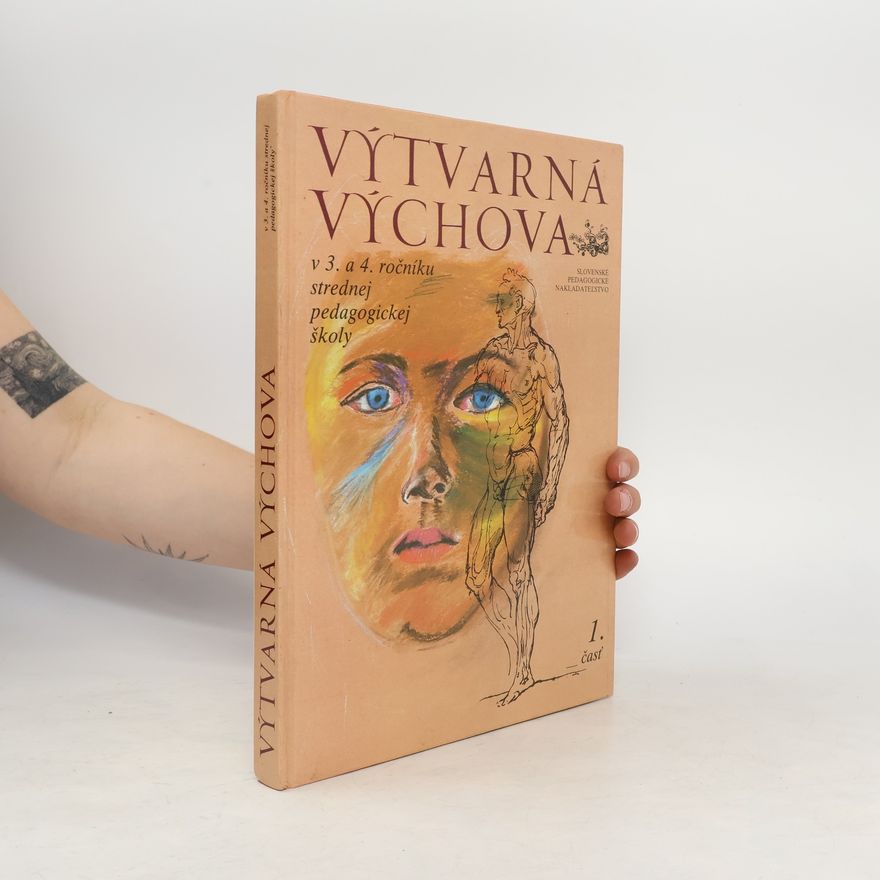 Alica Vojčíková Výtvarná výchova v 3. a 4. ročníku strednej pedagogickej školy. Čásť 1.