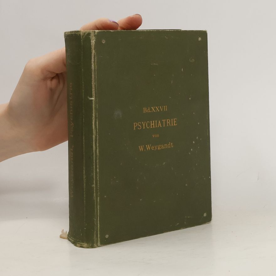Wilhelm Weygandt Atlas und Grundriss der Psychiatrie