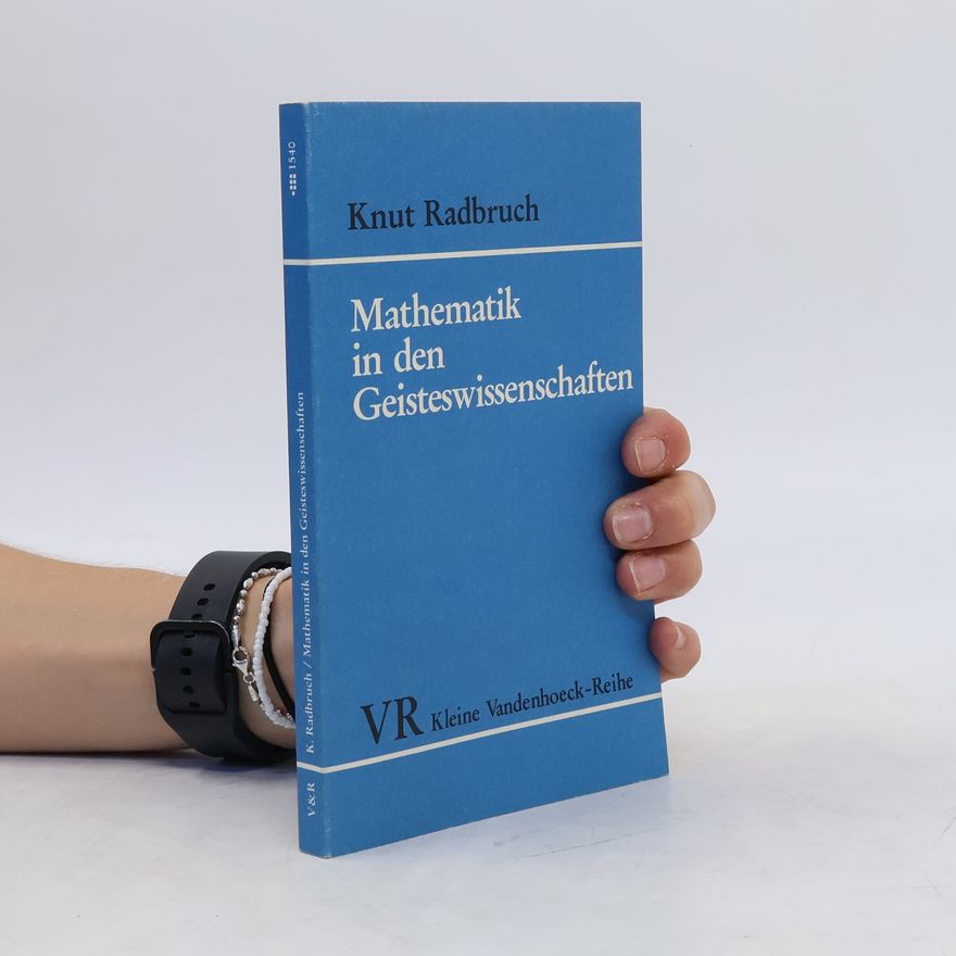 Knut Radbruch Mathematik in den Geisteswissenschaften