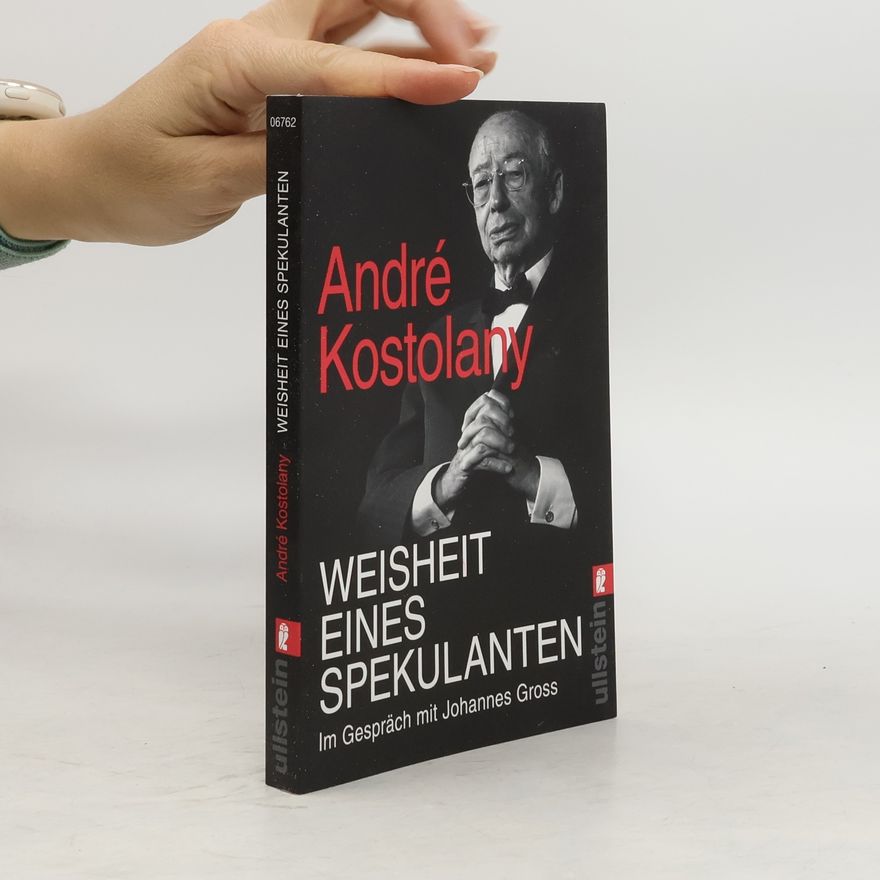 André Kostolany Weisheit eines Spekulanten