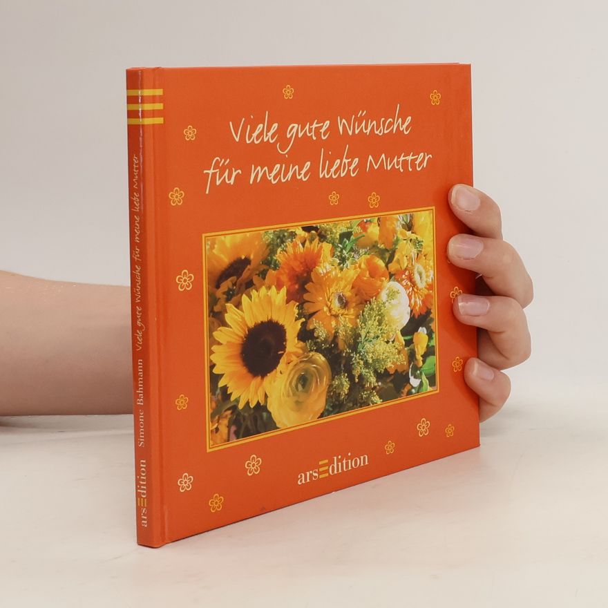 Simone Bahmann Viele gute Wünsche für meine liebe Mutter