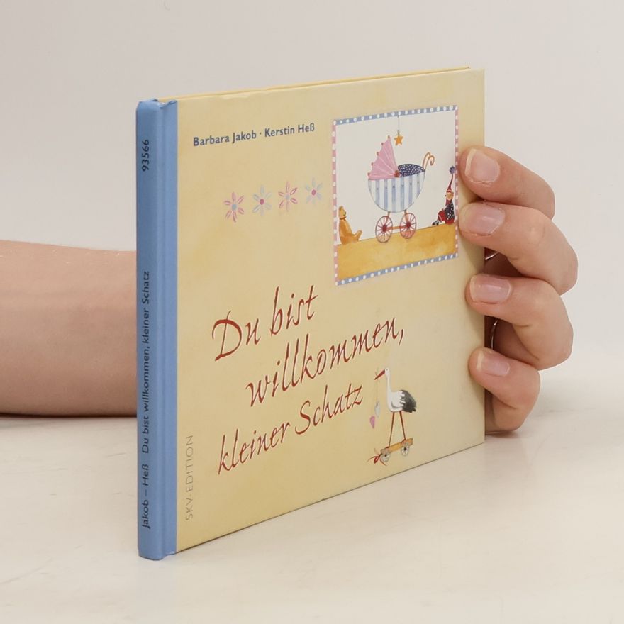 Barbara Jakob Du bist willkommen, kleiner Schatz