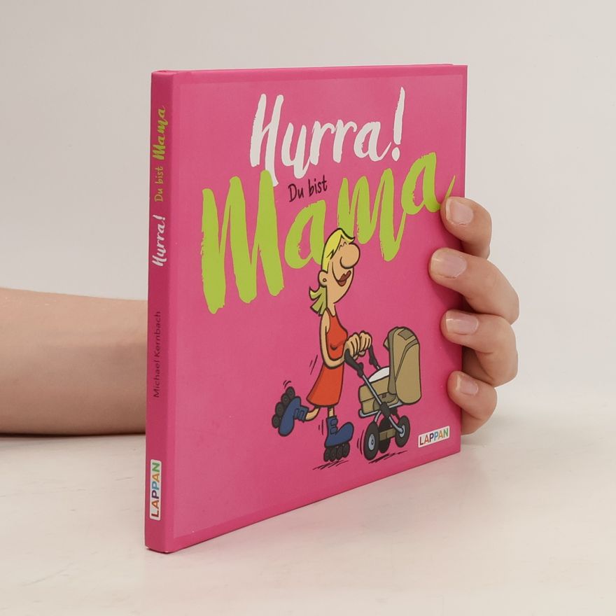 Michael Kernbach Hurra! Du bist Mama