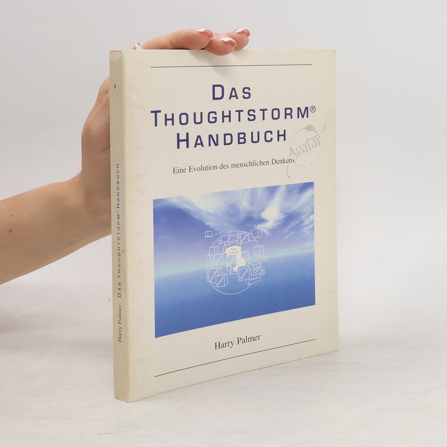Harry Palmer Das Thoughtstorm-Handbuch