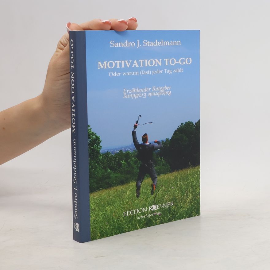 Sandro J. Stadelmann MOTIVATION TO-GO