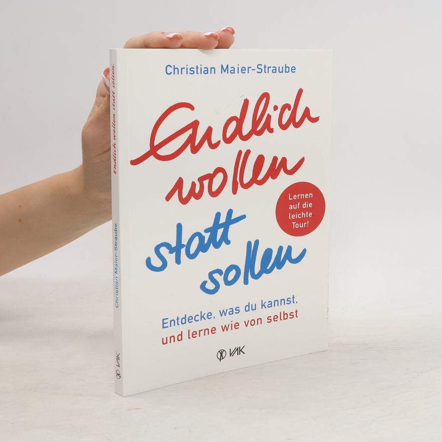 Christian Maier-Straube Endlich wollen statt sollen