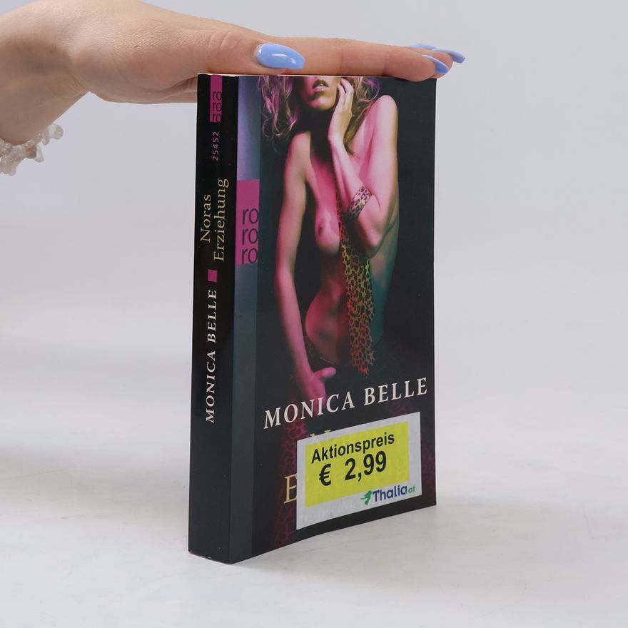 Monica Belle Noras Erziehung