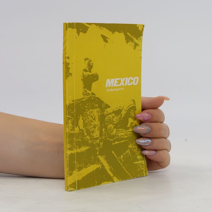 Various authors Mexico. Reiseprogramm