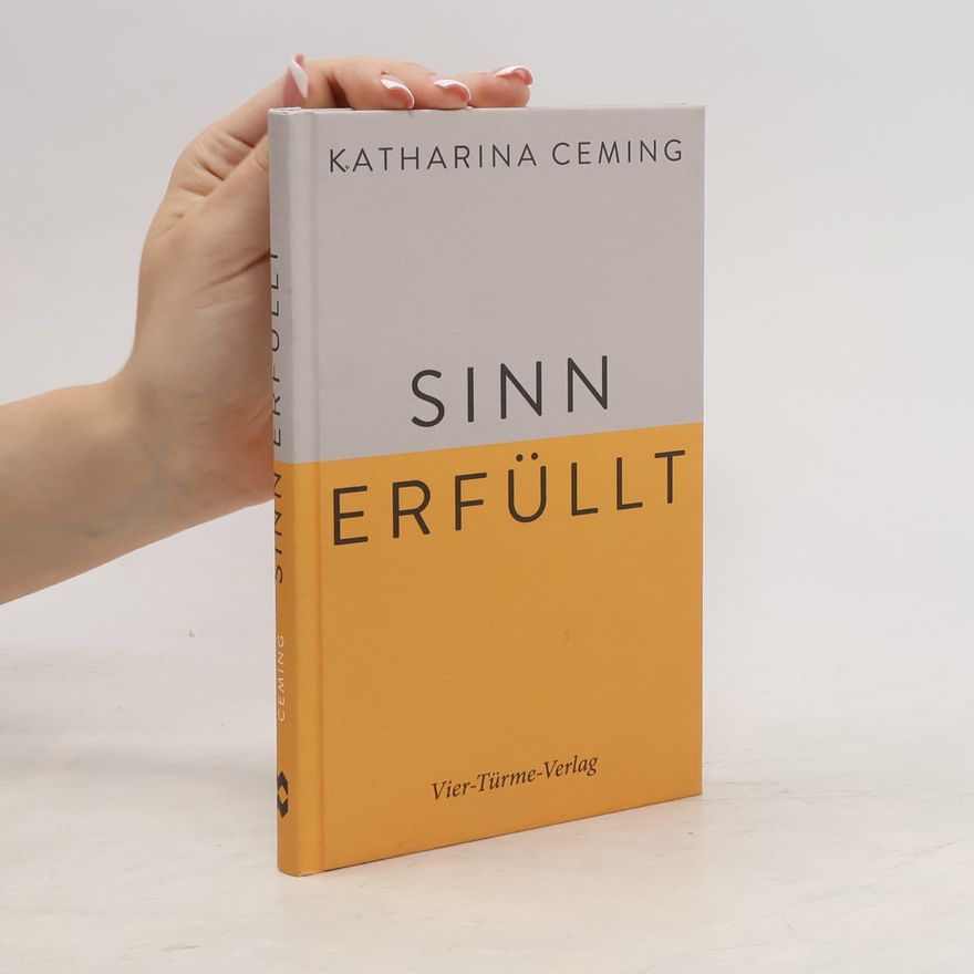 Katharina Ceming Sinn erfüllt