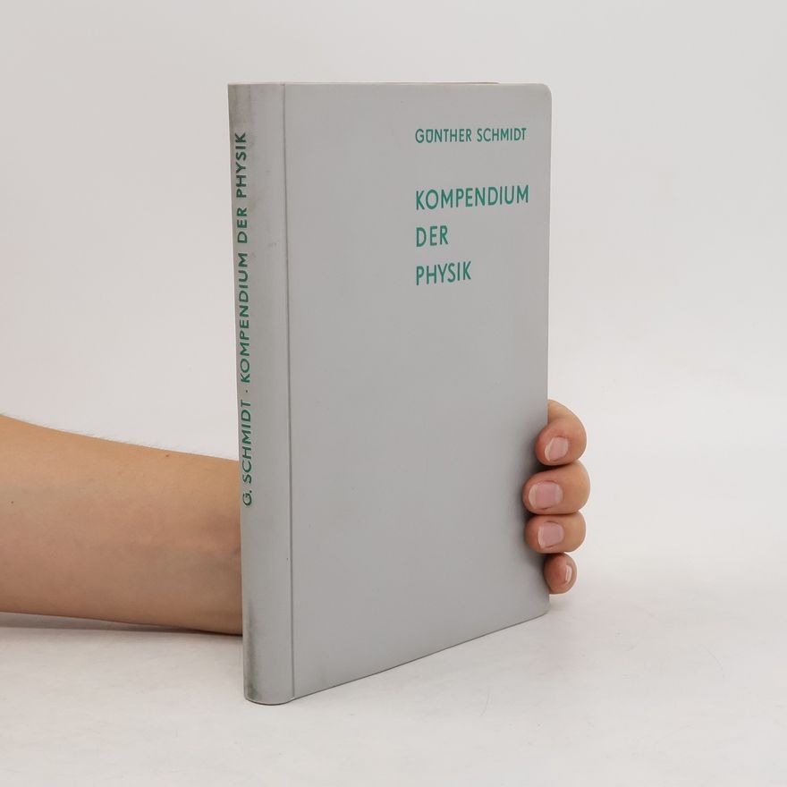 Günther Schmidt Kompendium der Physik