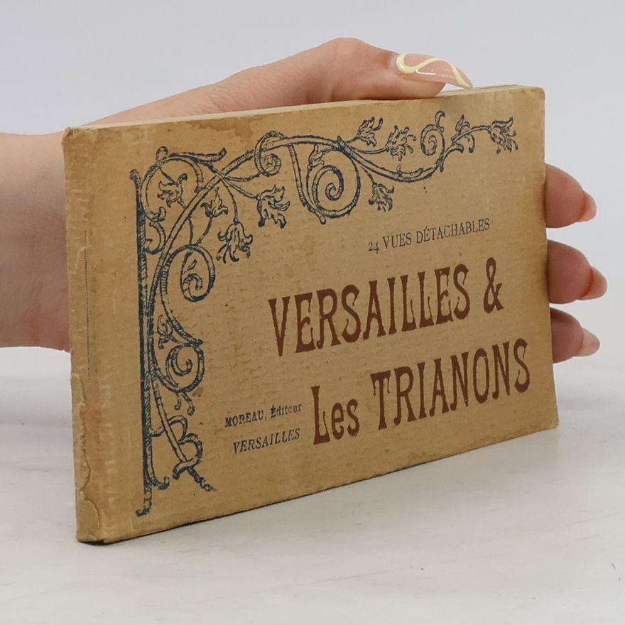 Collectif d'auteurs Versailles & les trianons