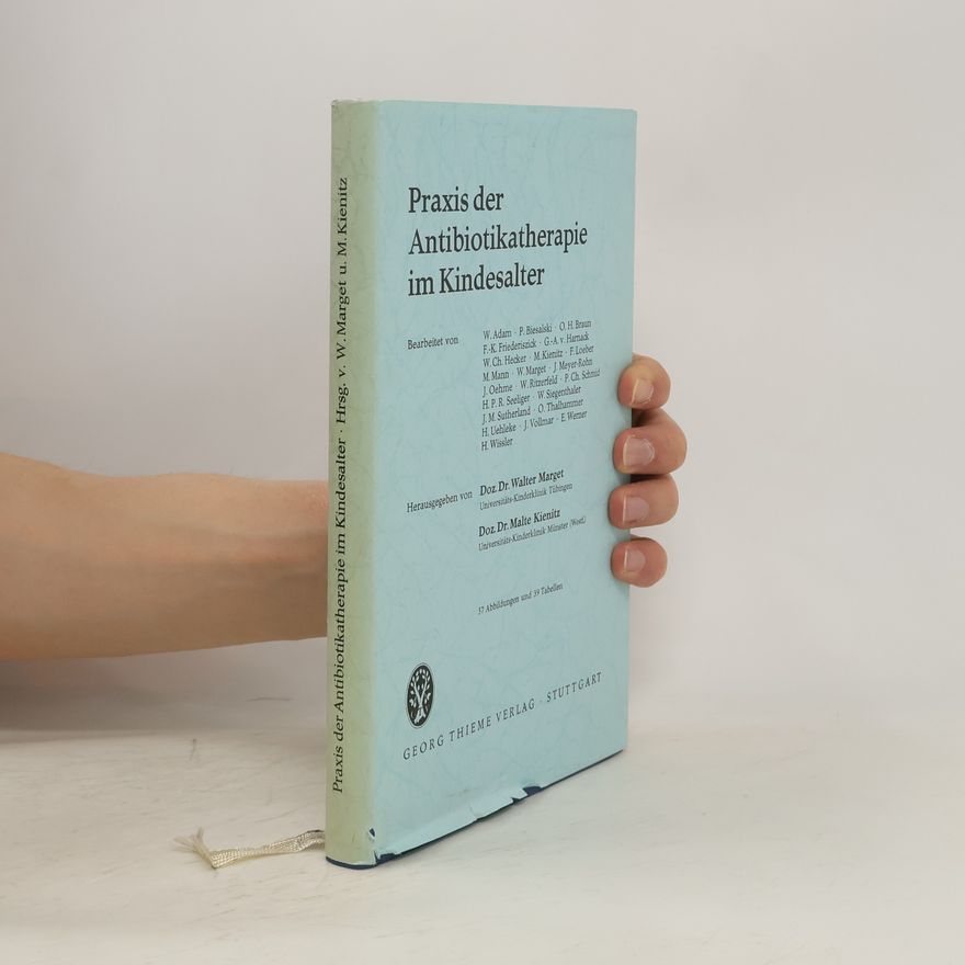 Autorenkollektiv Praxis der Antibiotikatherapie im Kindesalter