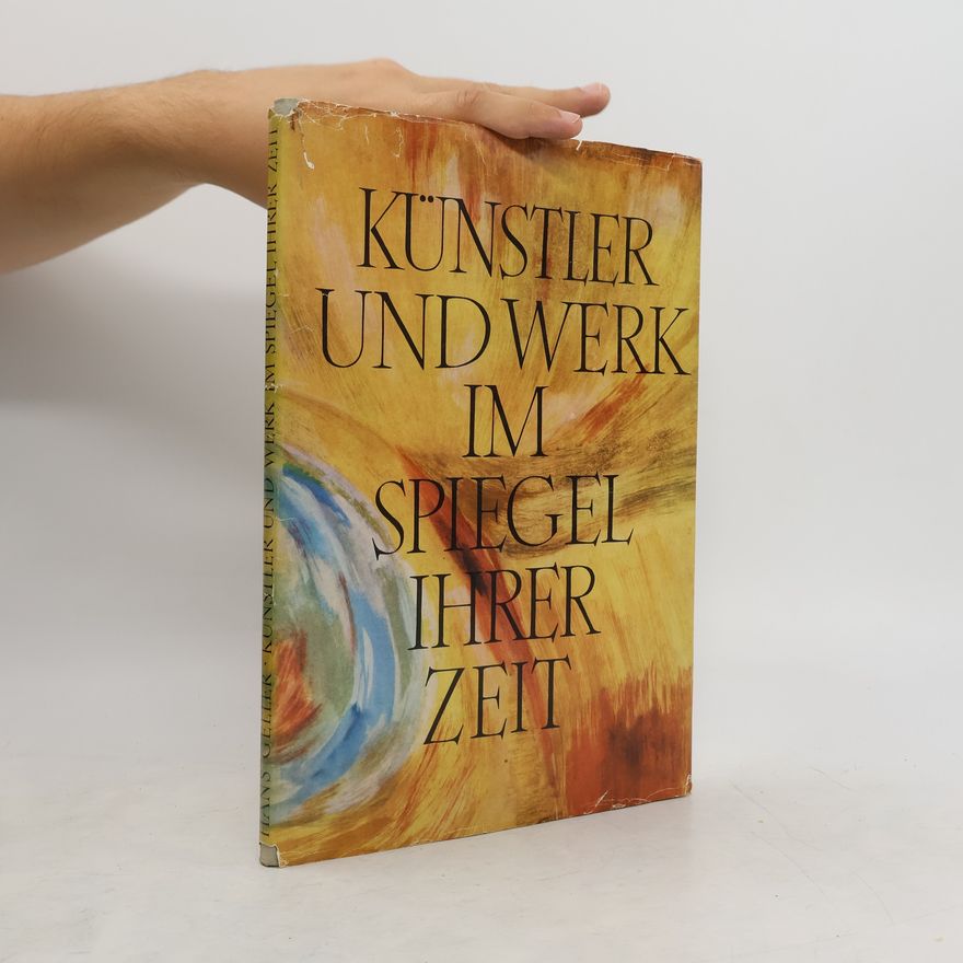 Hans Geller Künstler und Werk im Spiegel ihrer Zeit