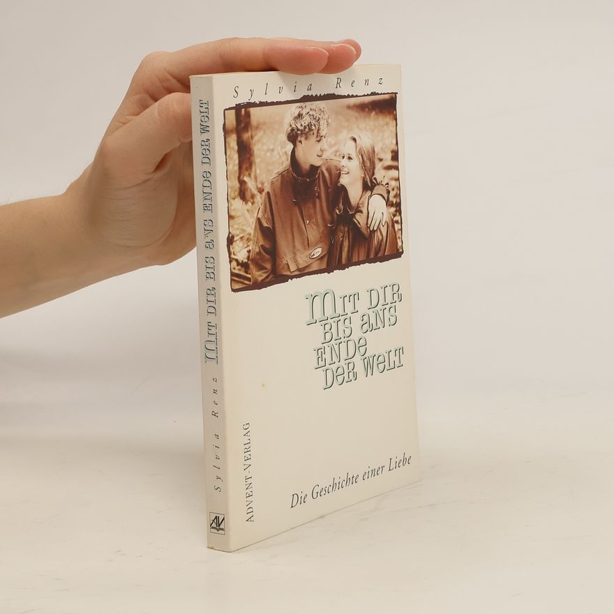 Sylvia Renz Mit Dir bis ans Ende der Welt