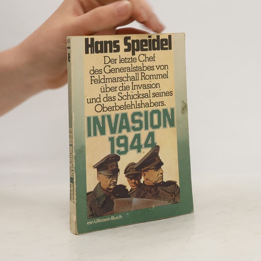 Hans Speidel Invasion 1944 [neunzehnhundertvierundvierzig]