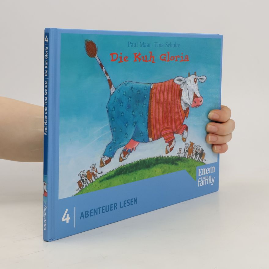 Paul Maar Die Kuh Gloria. Edition ELTERN "Abenteuer Lesen". Nr. 4