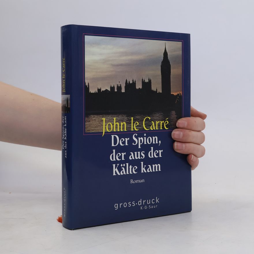 John le Carré Der Spion, der aus der Kälte kam