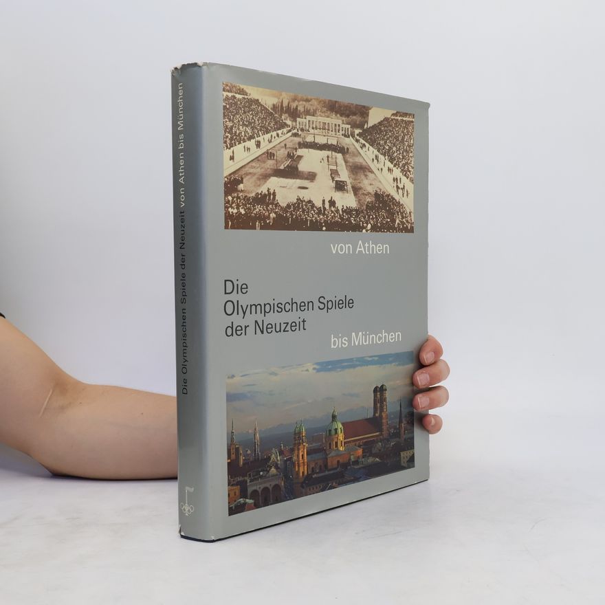 Autorenkollektiv Die Olympischen Spiele der Neuzeit von Athen bis München