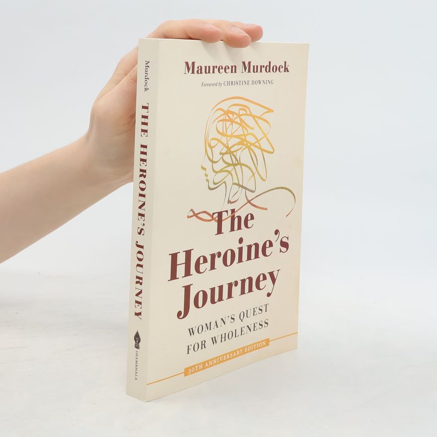 Maureen Murdock The Heroine's Journey
