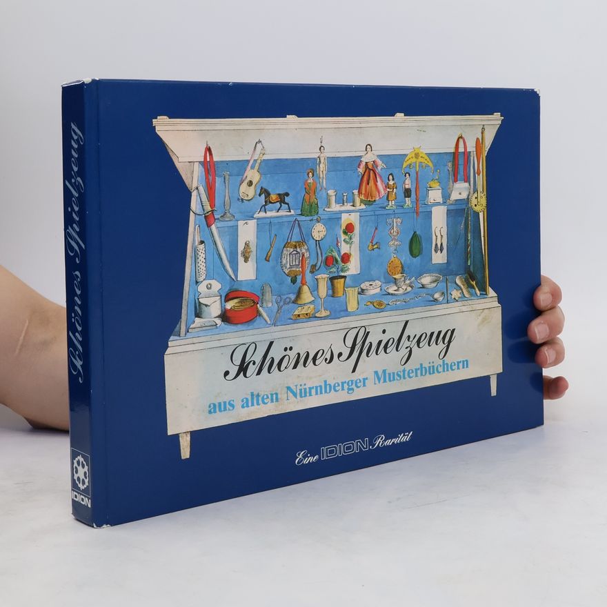 Christa Pieske Schönes Spielzeug aus alten Nürnberger Musterbüchern