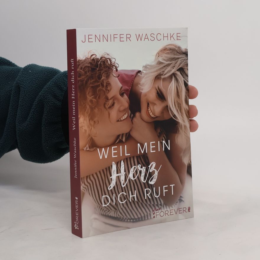 Jennifer Waschke Weil mein Herz dich ruft
