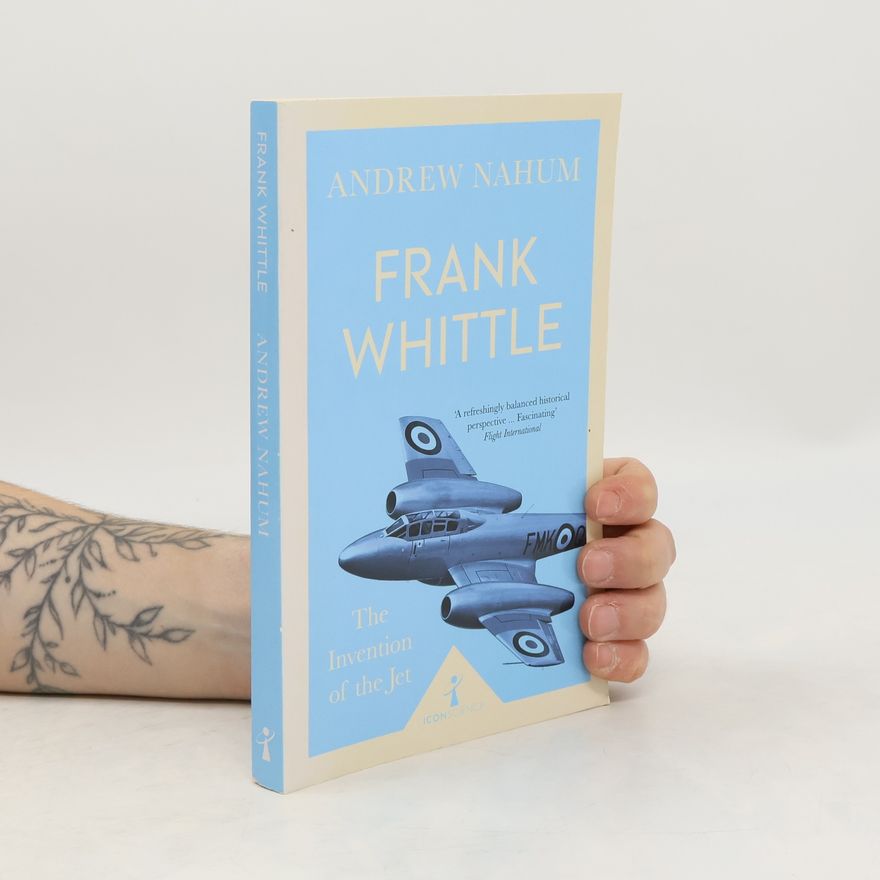 Andrew Nahum Frank Whittle