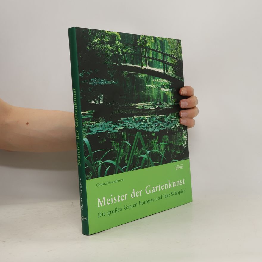 Christa Hasselhorst Meister der Gartenkunst