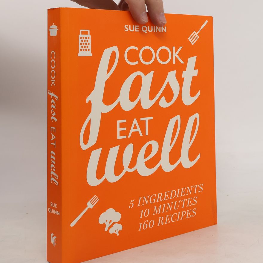 Sue Quinn Cook Fast, Eat Well