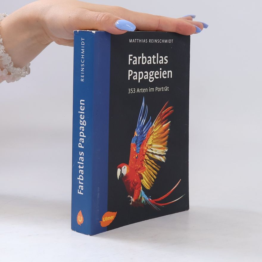 Matthias Reinschmidt Farbatlas Papageien