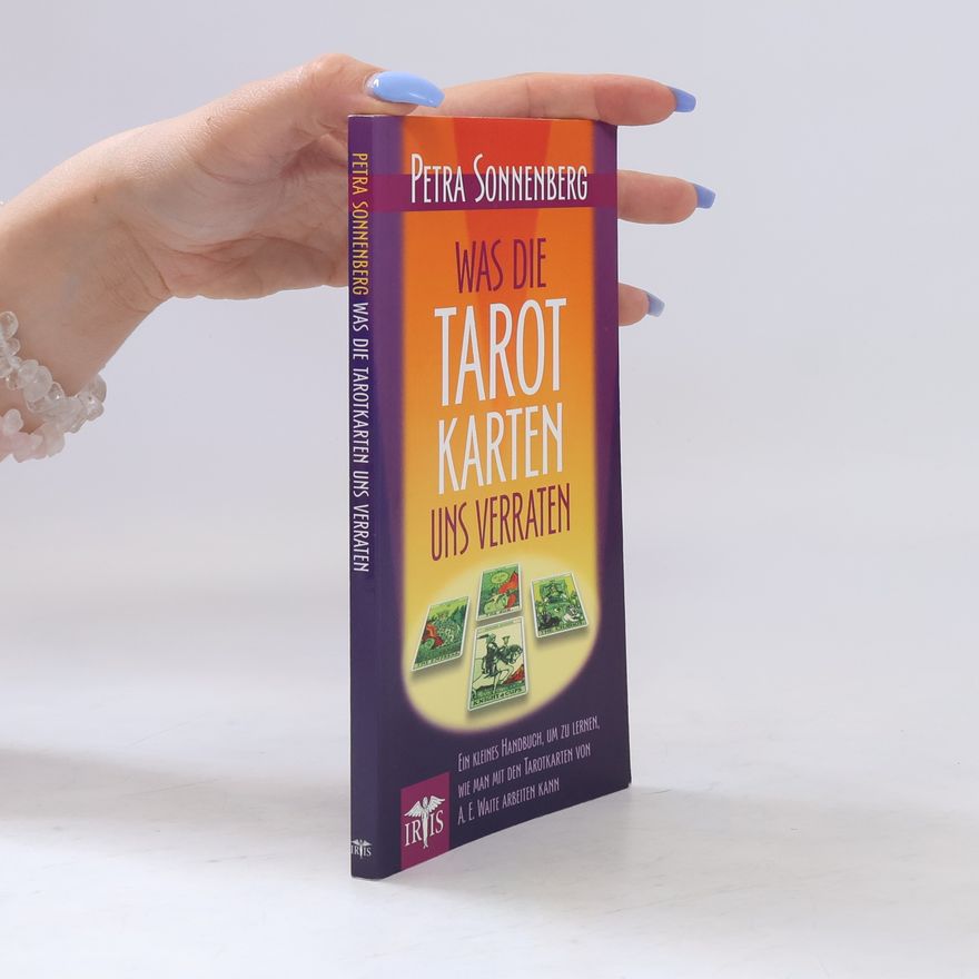 Petra Sonnenberg Was die Tarotkarten uns verraten