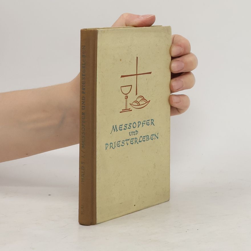 Martin Manuwald Messopfer und Priesterleben