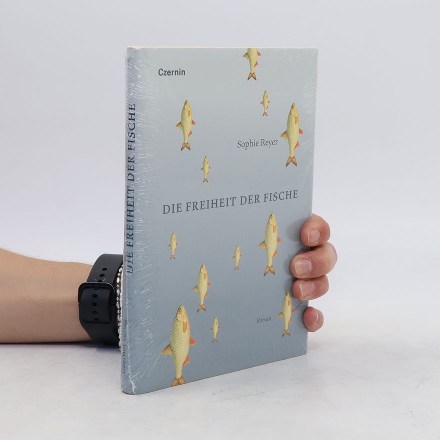 Sophie Reyer Die Freiheit der Fische