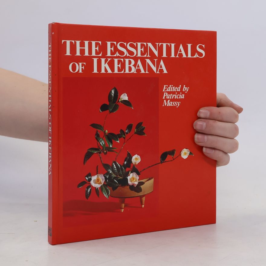 Patricia Massy The Essentials of Ikebana