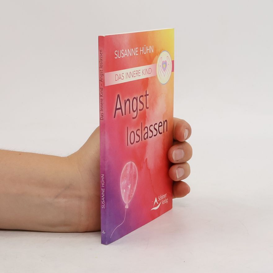 Susanne Hühn Das innere Kind - Angst loslassen