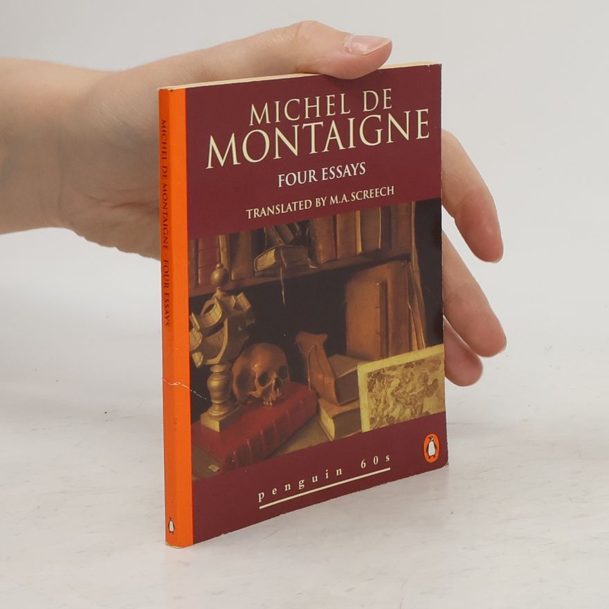 Michel de Montaigne Four Essays
