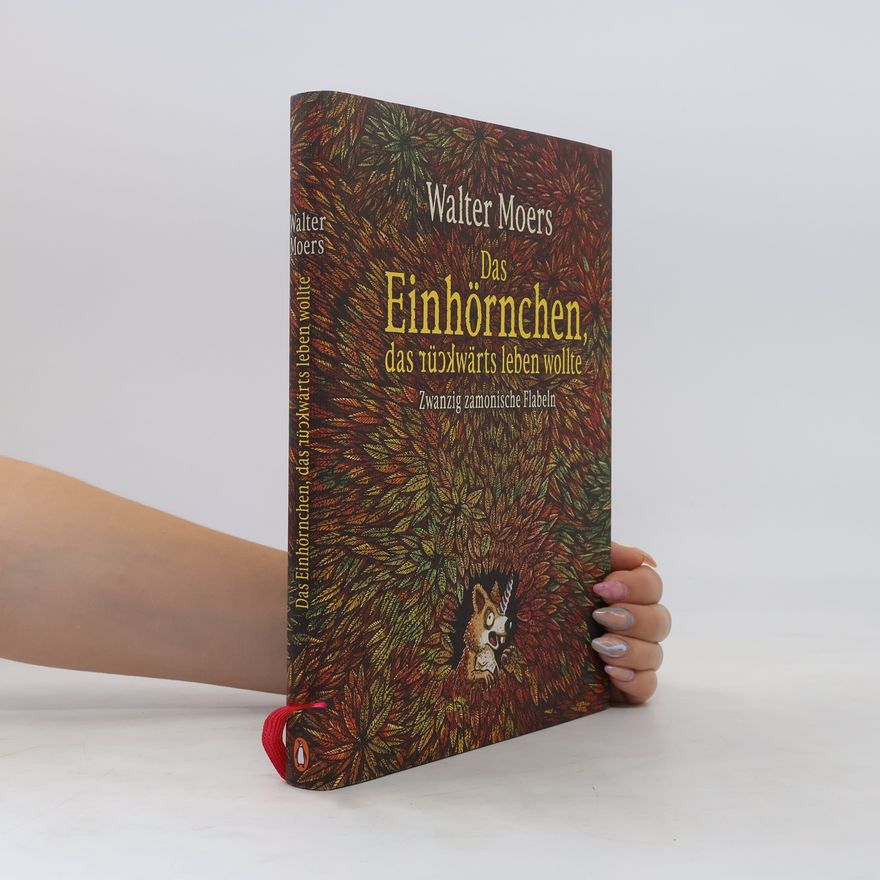 Walter Moers Das Einhörnchen, das rückwärts leben wollte