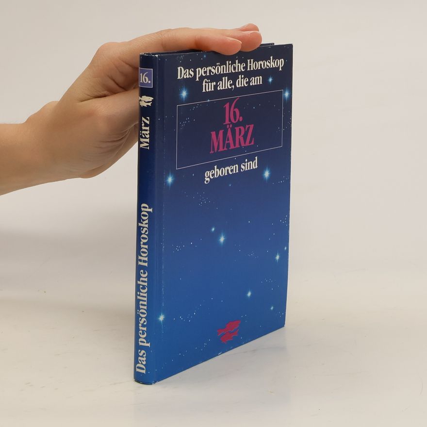 Autorenkollektiv Das persönliche Horoskop für alle, die am 16. marz