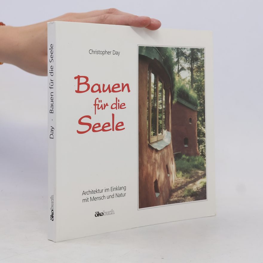 Christopher Day Bauen für die Seele