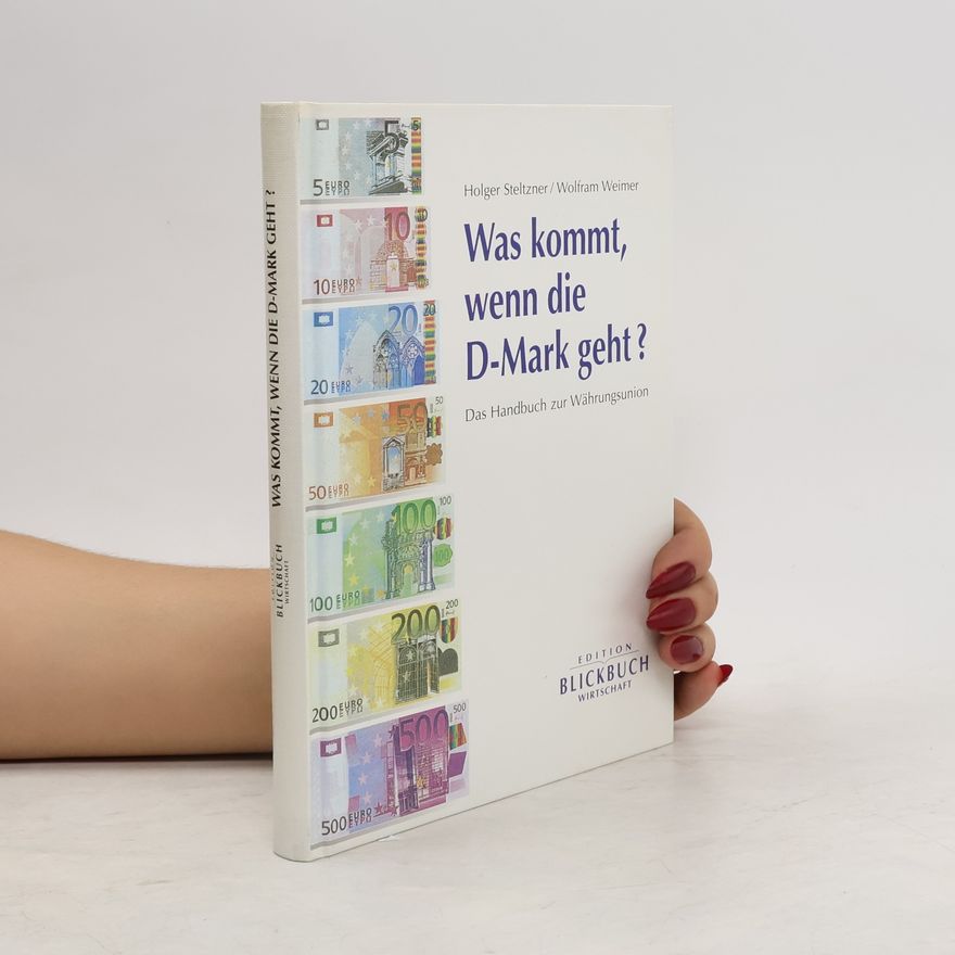 Holger Steltzner Was kommt, wenn die D-Mark geht?