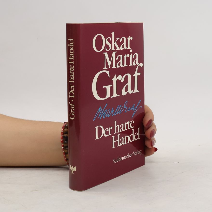 Oskar Maria Graf Der harte Handel